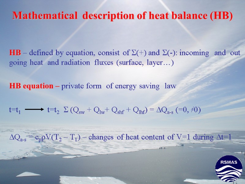 Mathematical  description of heat balance (HB) HB – defined by equation, consist of